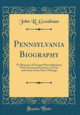 Pennsylvania Biography by John R Goodman image