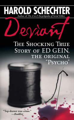 Deviant: The True Story of Ed Gein, the Original Psycho by Harold Schechter image