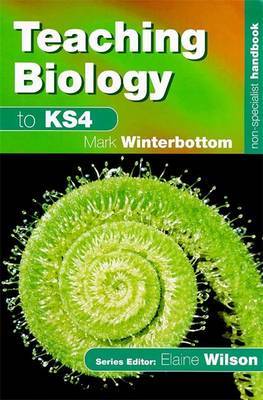 Teaching Biology to KS4 by Mark Winterbottom image
