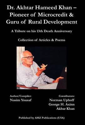 Dr. Akhtar Hameed Khan - Pioneer of Microcredit & Guru of Rural Development image