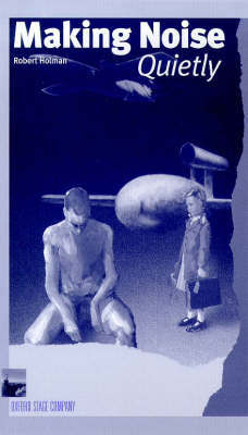 Making Noise Quietly by Robert Holman image