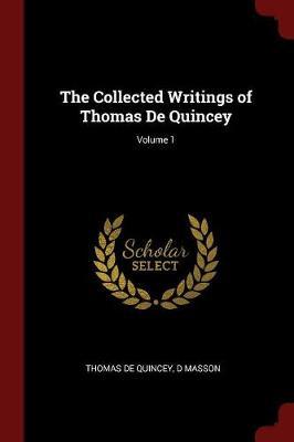 The Collected Writings of Thomas de Quincey; Volume 1 image