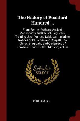 The History of Rochford Hundred ... by Philip Benton image