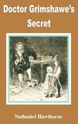 Doctor Grimshawe's Secret by Nathaniel Hawthorne image