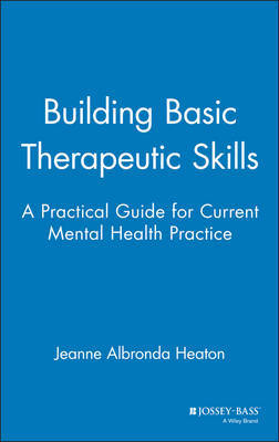 Building Basic Therapeutic Skills by Jeanne Heaton image