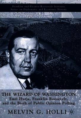 The Wizard of Washington on Hardback by M. Holli