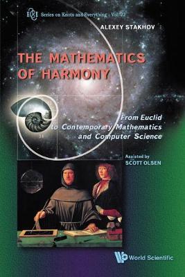 Mathematics Of Harmony: From Euclid To Contemporary Mathematics And Computer Science by Alexey Stakhov image