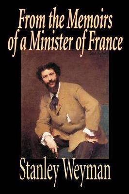 From the Memoirs of a Minister of France by Stanley J Weyman image