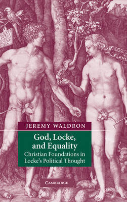 God, Locke, and Equality on Hardback by Jeremy Waldron