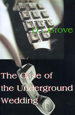 The Case of the Underground Wedding by D.I. Grove image