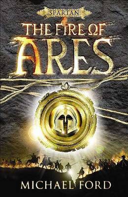 The Fire of Ares: Spartan Quest by Michael Curtis Ford image