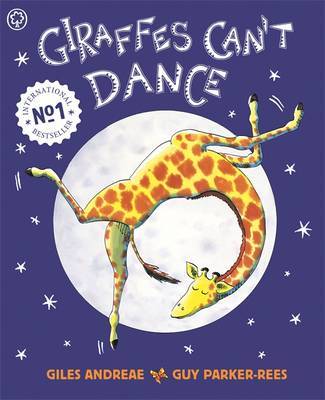 Giraffes Can't Dance by Giles Andreae