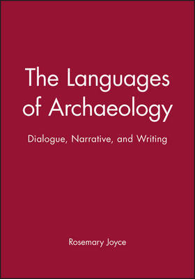 The Languages of Archaeology by Rosemary Joyce image