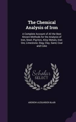 The Chemical Analysis of Iron by Andrew Alexander Blair image