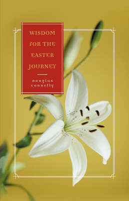 Wisdom for the Easter Journey by Douglas Connelly image