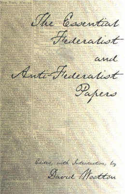 The Essential Federalist and Anti-Federalist Papers by Alexander Hamilton image
