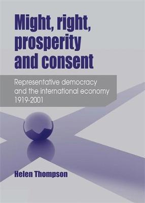Might, Right, Prosperity and Consent by Helen Thompson image