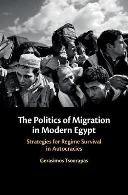 The Politics of Migration in Modern Egypt by Gerasimos Tsourapas image