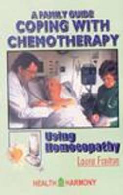 Coping with Chemotherapy Using Homeopathy by Laura Fanton image