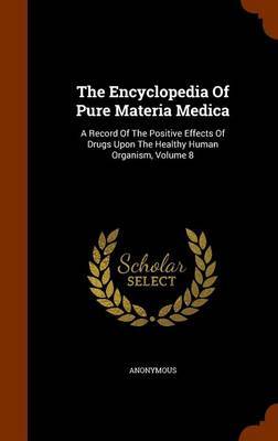 The Encyclopedia of Pure Materia Medica by * Anonymous image