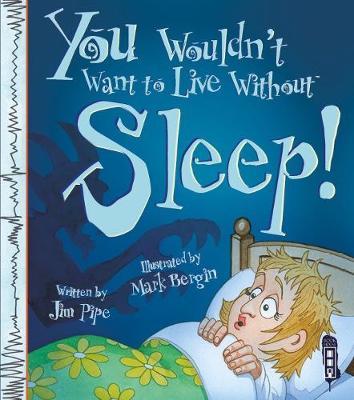 You Wouldn't Want To Live Without Sleep! by Jim Pipe image