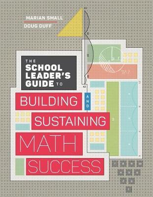 The School Leader's Guide to Building and Sustaining Math Success by Marian Small image