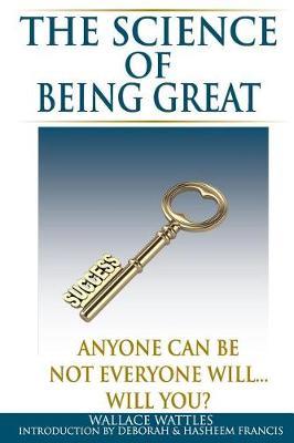 The Science of Being Great by Wallace Wattles image