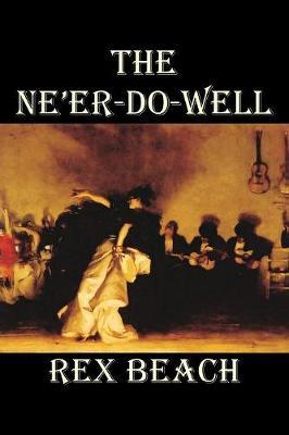 The Ne'er-Do-Well by Rex Beach image