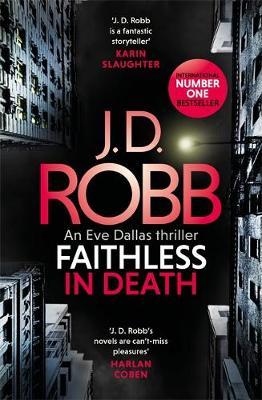 Faithless in Death: An Eve Dallas thriller (Book 52) by J.D Robb image