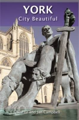 York: City Beautiful on Hardback by Alistair Campbell