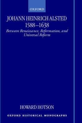 Johann Heinrich Alsted 1588-1638 by Howard Hotson image