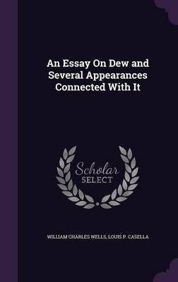 An Essay on Dew and Several Appearances Connected with It by William Charles Wells image