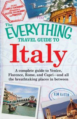 The "Everything" Travel Guide to Italy by Kim Kavin image