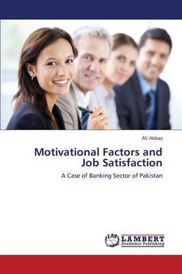 Motivational Factors and Job Satisfaction by Abbas Ali image