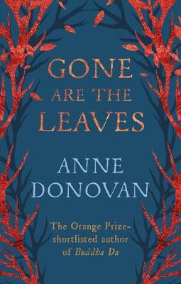 Gone are the Leaves by Anne Donovan