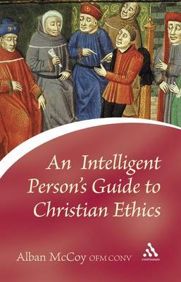An Intelligent Person's Guide to Christian Ethics by Alban McCoy image