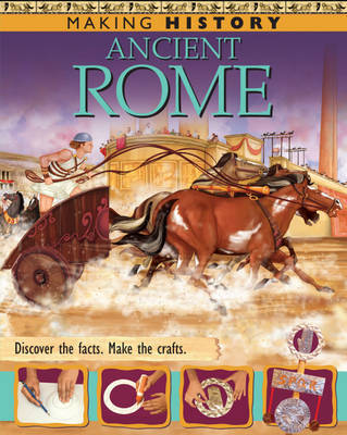 Making History: Ancient Rome on Hardback by Fiona MacDonald