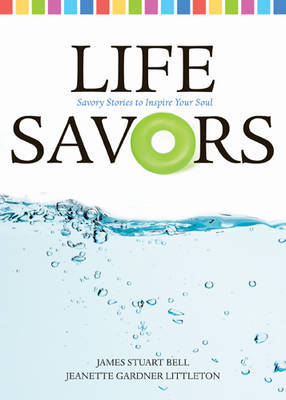 Life Savors on Paperback by James Stuart Bell