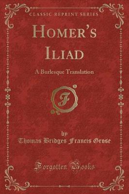 Homer's Iliad by Thomas Bridges Francis Grose image