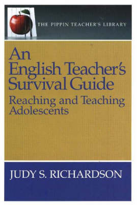 An English Teacher's Survival Guide: Reaching and Teaching Adolescents by Judy S Richardson image