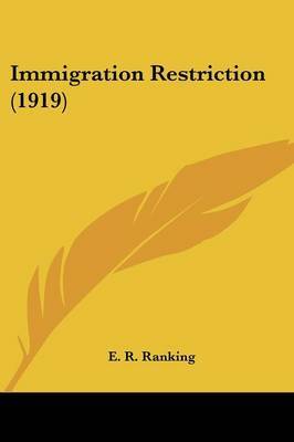 Immigration Restriction (1919) by E R Ranking image
