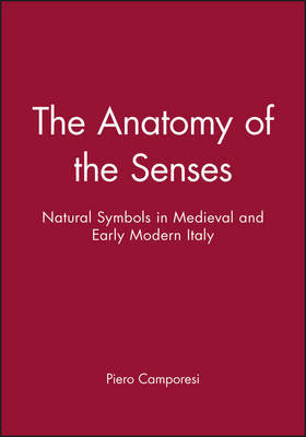 The Anatomy of the Senses by Piero Camporesi image