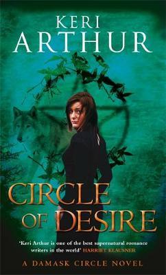 Circle of Desire (Damask Circle #3) by Keri Arthur