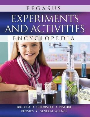 Experiments & Activities Encyclopedia on Hardback by Pegasus