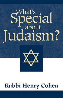 What's Special about Judaism? by Henry Cohen image