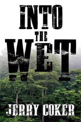 Into the Wet by Jerry Coker image