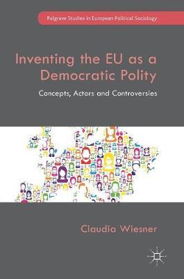 Inventing the EU as a Democratic Polity by Claudia Wiesner image