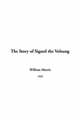 The Story of Sigurd the Volsung by William Morris image