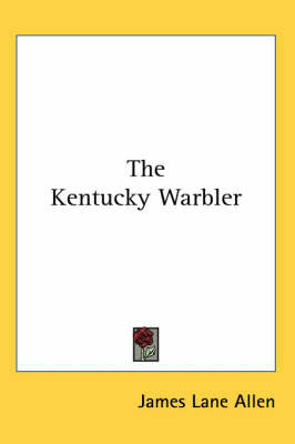 The Kentucky Warbler by James Lane Allen image