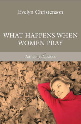 What Happens When Women Pray by Evelyn Christenson image